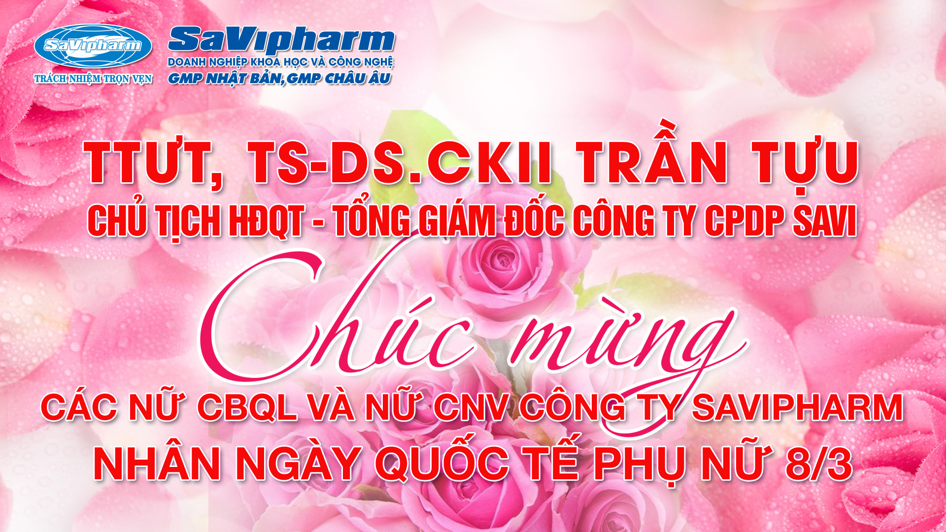 Lời chúc mừng từ TTƯT, TS-DS.CKII Trần Tựu gửi đến nữ CBNV toàn Công ty nhân dịp 8/3